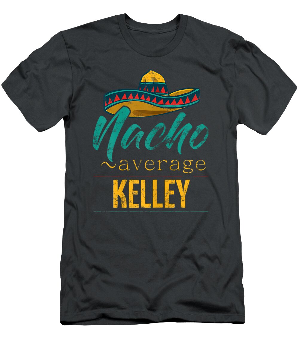 Womens Nacho Average Kelley Funny Cinco De Mayo Sombrero Cinco De Mayo Ludovk Krist T-Shirt