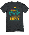 Womens Nacho Average Lindsey Funny Cinco De Mayo Sombrero Cinco De Mayo Caiced Miell T-Shirt