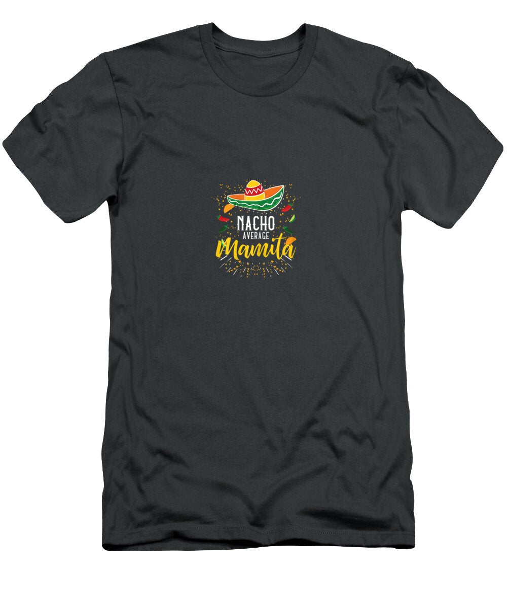 Womens Nacho Average Mamita Cinco De Mayo Mexican Fiesta Party Cinco De Mayo Wojciech4ellie T-Shirt