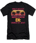 Worlds Greatest Dentist D Doctor En Eng the Primal Matriarch Art T-Shirt