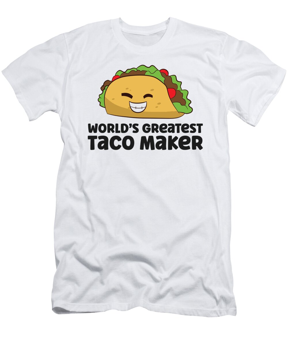 Worlds Greatest Taco Maker Funny Taco Eq Designs T-Shirt