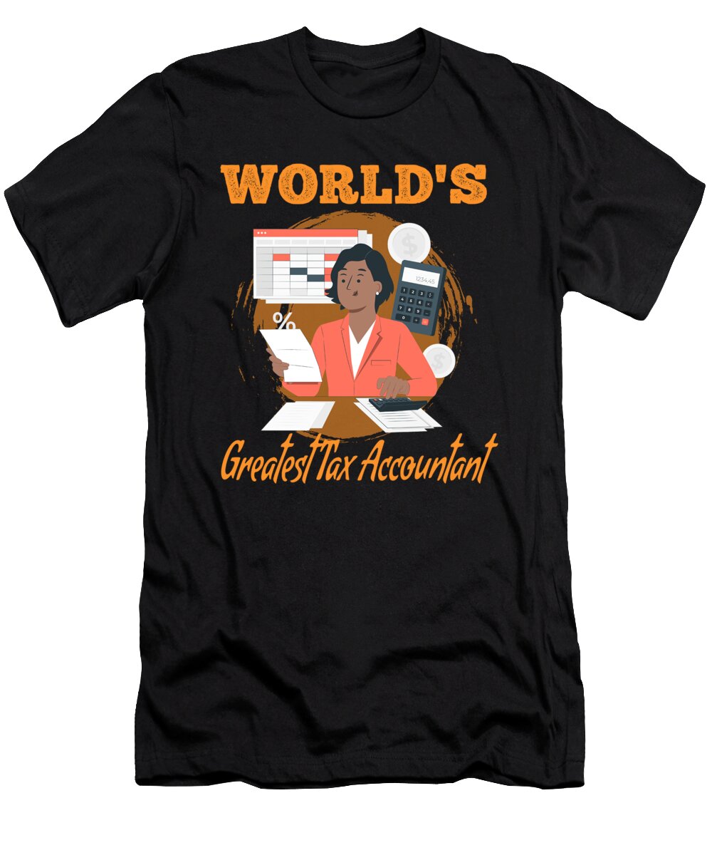Worlds Greatest Tax Accountant the Primal Matriarch Art T-Shirt