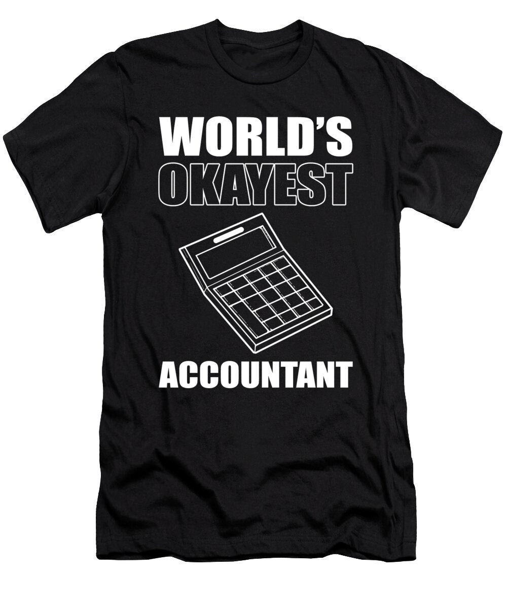 Worlds Okayest Accountant Accounting Accountants Alessandra Roth T-Shirt