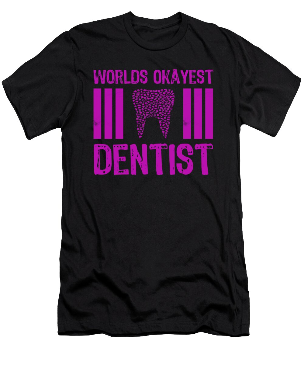 Worlds Okayest Dentist Purple Kaylin Watchorn T-Shirt