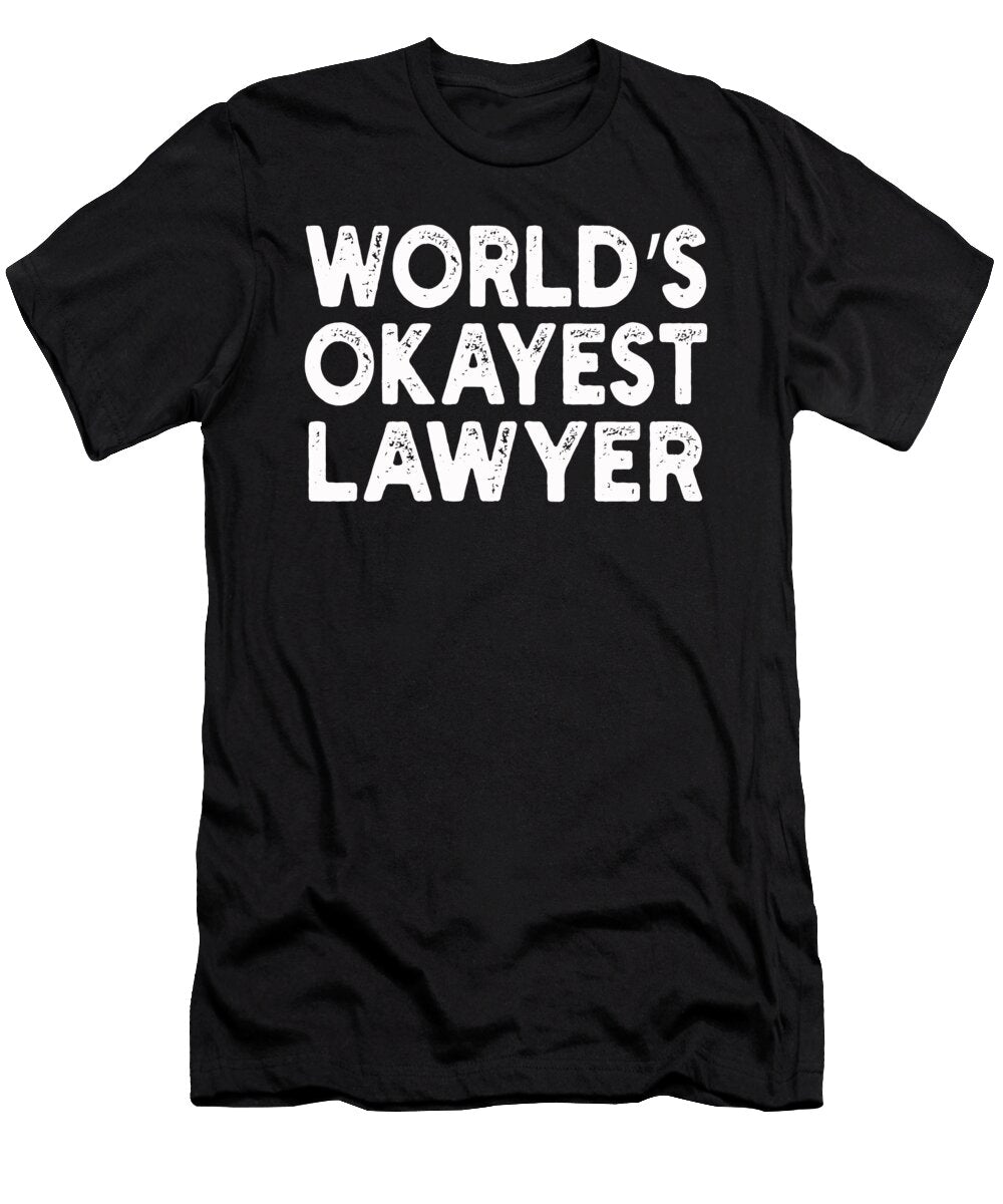 Worlds Okayest Lawyer Lawyer Wowshirt T-Shirt