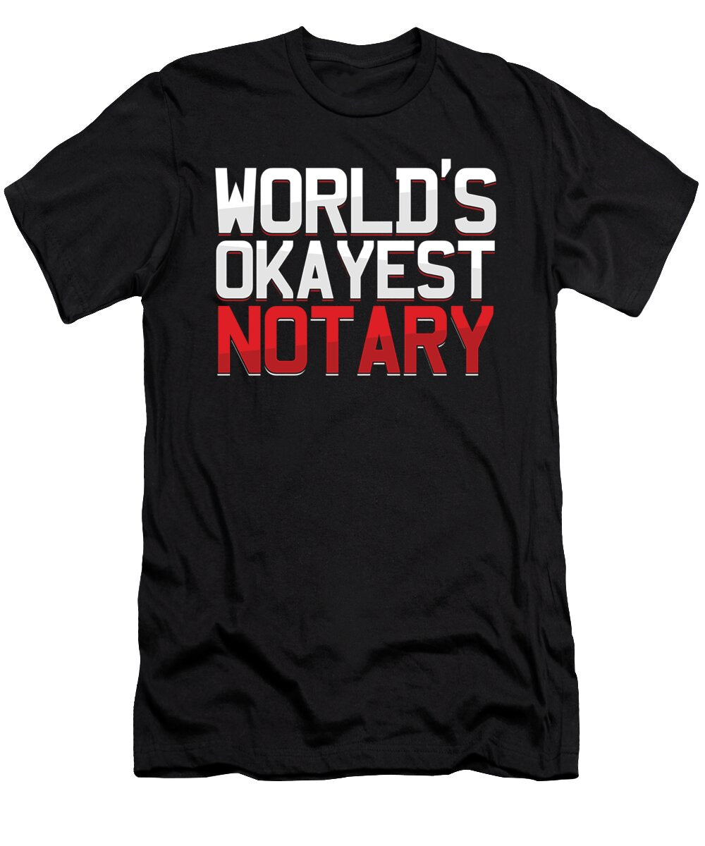 Worlds Okayest Notary Lawyer Notary Public Legal Gift Thomas Larch T-Shirt