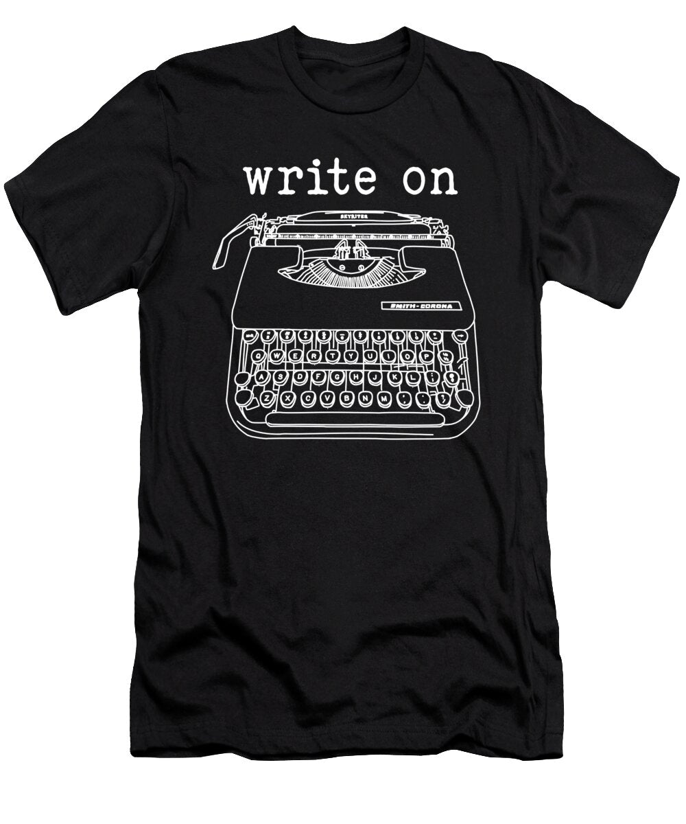 Write on Funny Novelty Writing Writers Lance Gambis Art T-Shirt