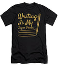 Writing Is My Superpower Me T-Shirt