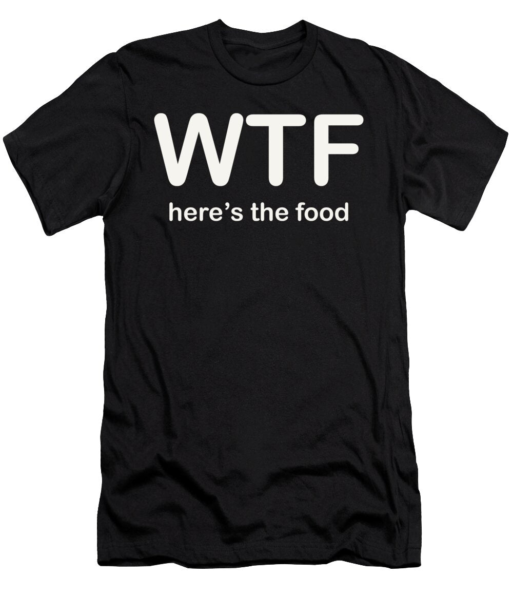Wtf Heres the Food Jacob Zelazny T-Shirt