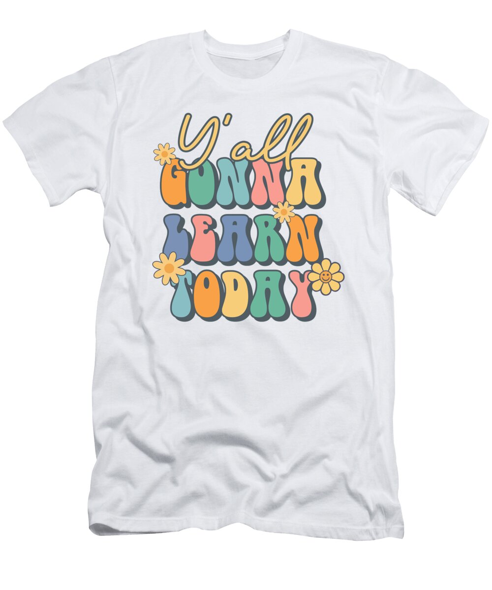 Y All Learn Today Teacher Retro Quote Licensed Art T-Shirt