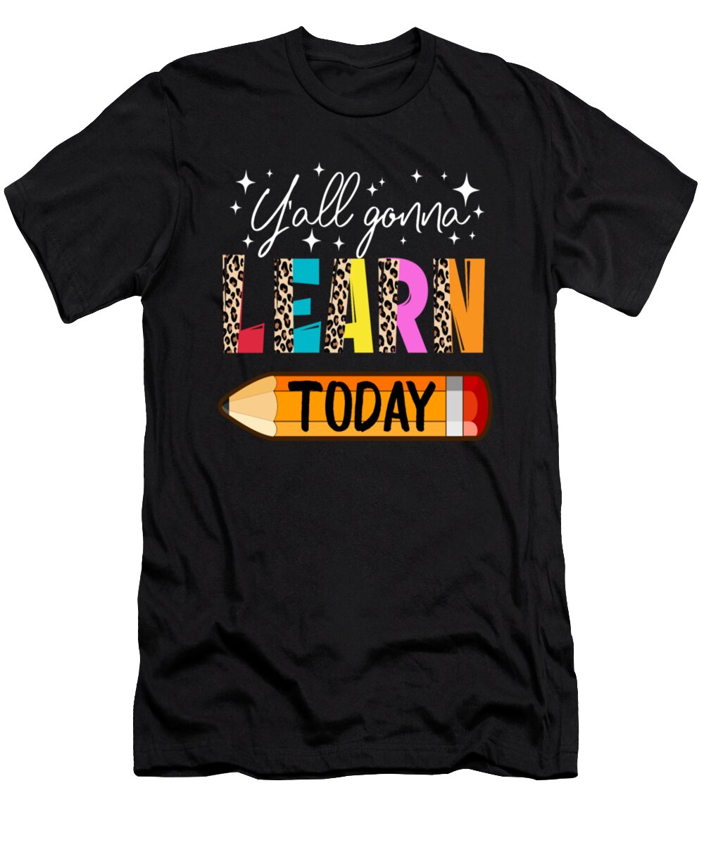 Yall Gonna Learn Today Tinh Tran Le Thanh T-Shirt