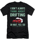 Yes I Do Drifting Drift Petrona Romero T-Shirt