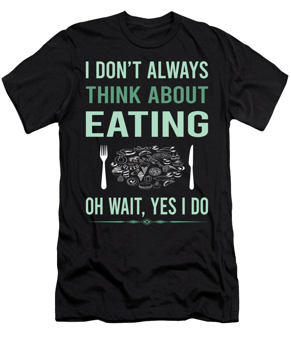 Yes I Do Eating Petrona Romero T-Shirt