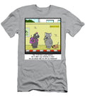 Yes I Do Have a Good Memory But I Didnt Pay Attention Hagen T-Shirt