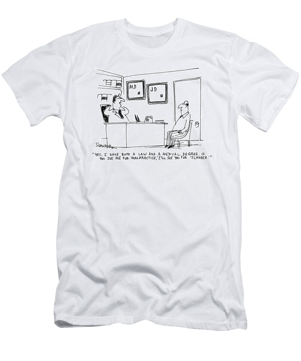 Yes I Have Both a Law and a Medical Degree If You Sue Harley Schwadron T-Shirt