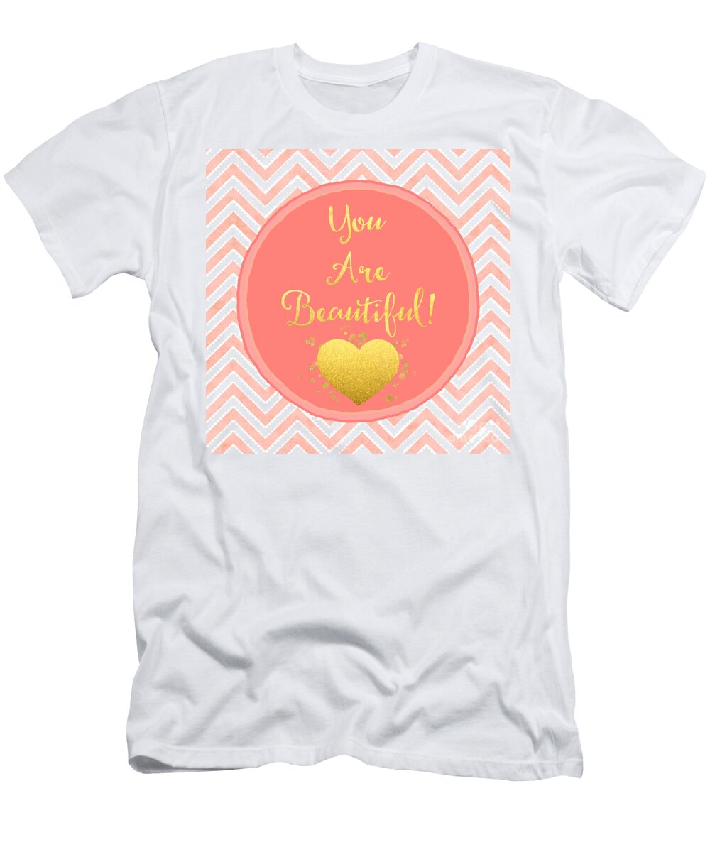You Are Beautiful Chevron Coral Gold Sentiment Text Art Tina Lavoie T-Shirt