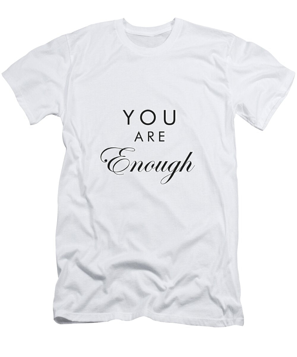 You Are Enough Studio Grafiikka T-Shirt