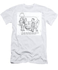 You Be the Doctor This Time and Ill File a Mal Practise Joseph Farris T-Shirt