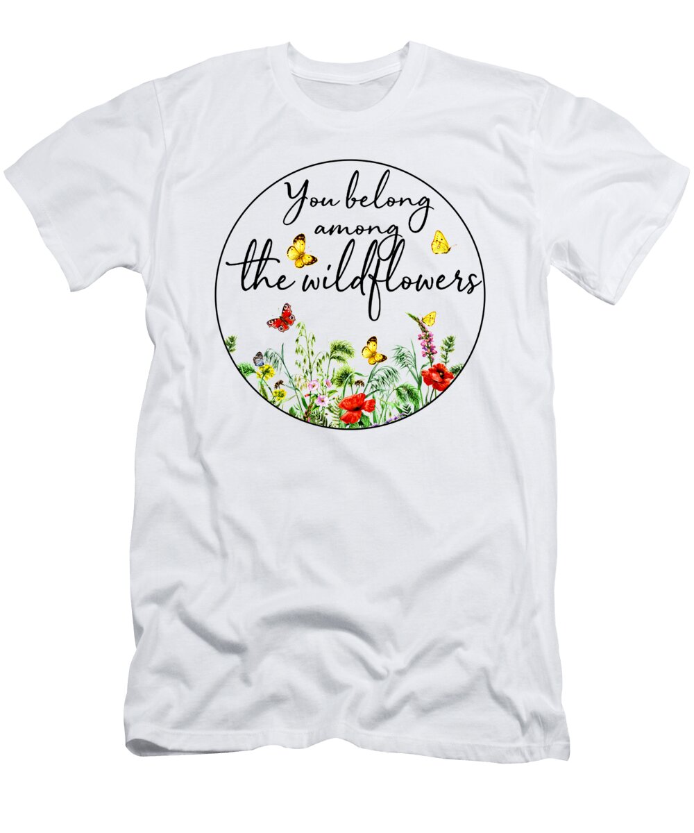 You Belong Among the Wildflowers Trang Do T-Shirt