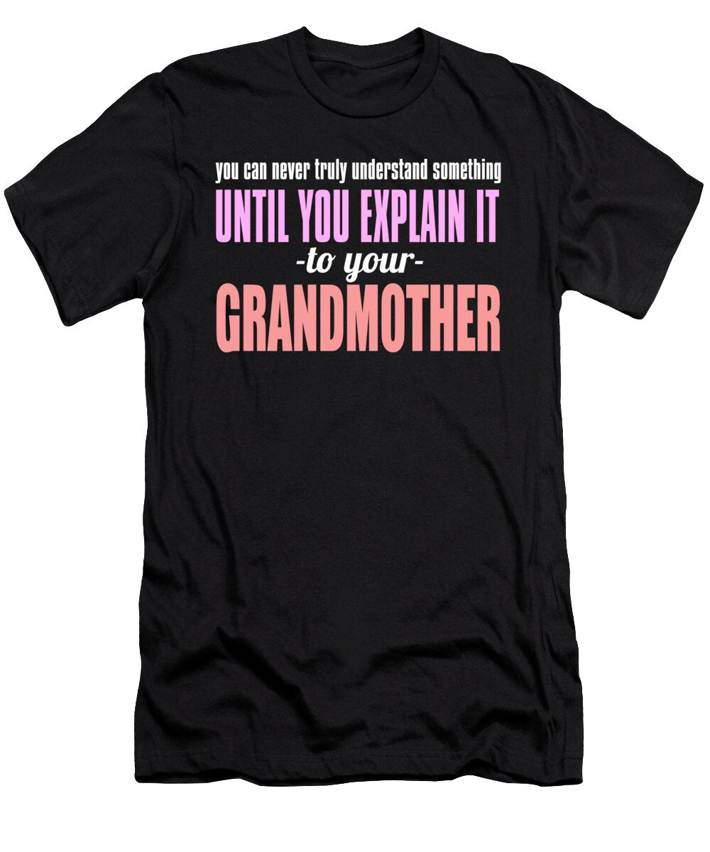You Can Never Truly Understand Something Jacob Zelazny T-Shirt