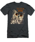 You Cant Be Serious Owl Kristi Brooks T-Shirt