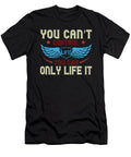You Cant Control Life You Can Only Life It Jacob Zelazny T-Shirt