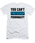 You Cant Photoshop Personality Jacob Zelazny T-Shirt