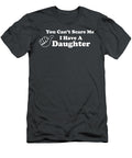 You Cant Scare Me I Have a Daughter Mario Balo T-Shirt