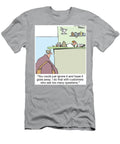 You Could Just Ignore It and Hope It Goes Away I Do That Mike Baldwin T-Shirt