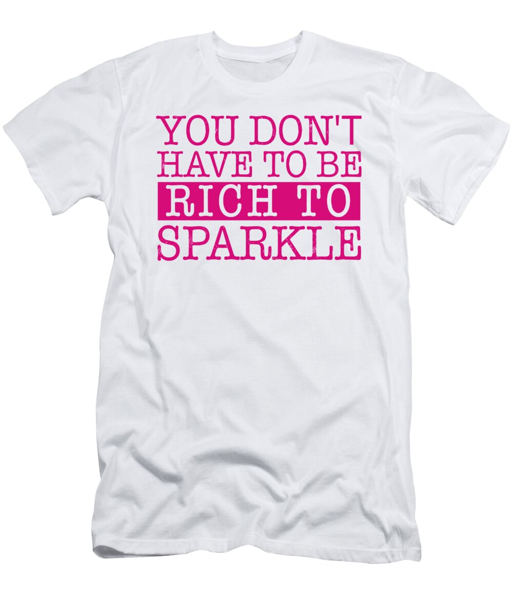 You Dont Have to Be Rich to Sparkle Jacob Zelazny T-Shirt