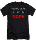 You Had Me At Nope Cute and Funny You Had Me At Gift Idea Dogboo T-Shirt