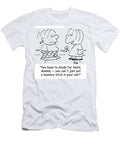 You Have to Study for Tests Dummy You Cant Just Put Baloo T-Shirt