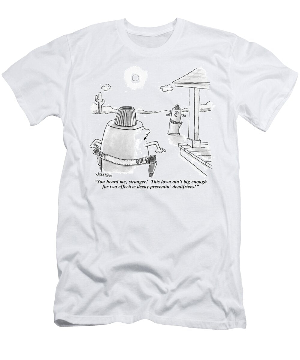 You Heard Me Stranger This Town Aint Big Enough for Two Bradford Veley T-Shirt