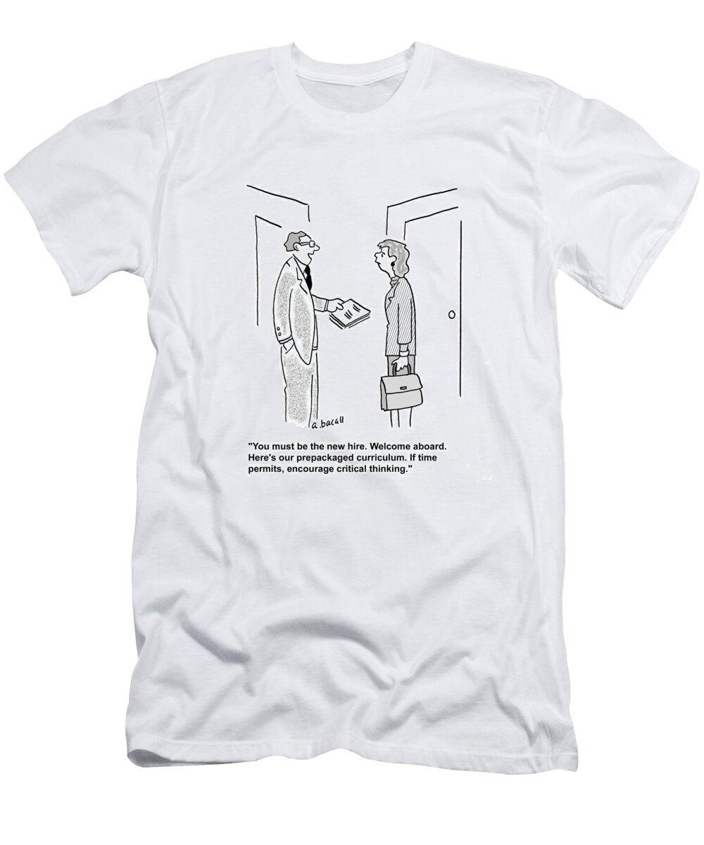 You Must Be the New Hire Welcome Aboard Heres Aaron Bacall No Index T-Shirt
