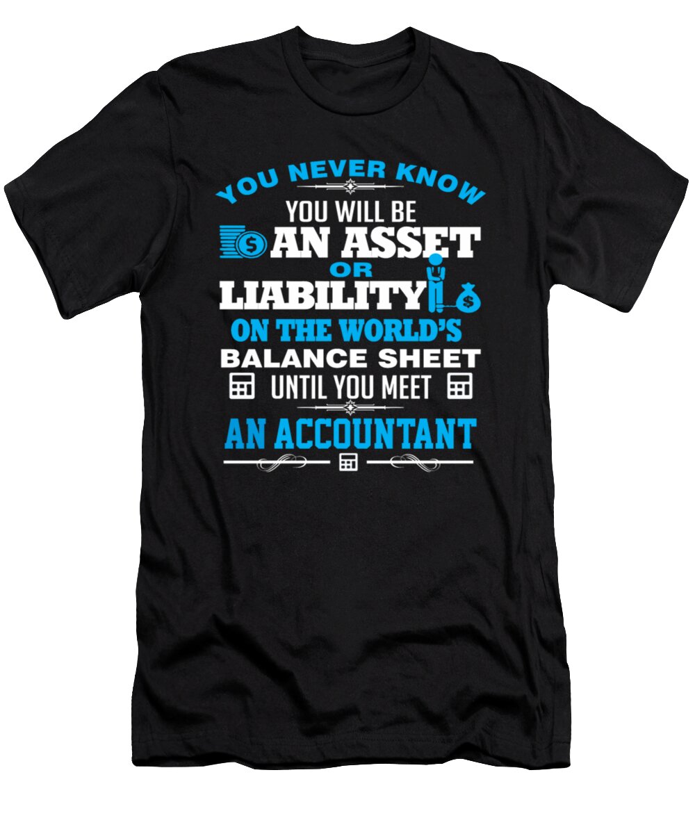 You Never Know or on the Worlds an Accountant Tinh Tran Le Thanh T-Shirt