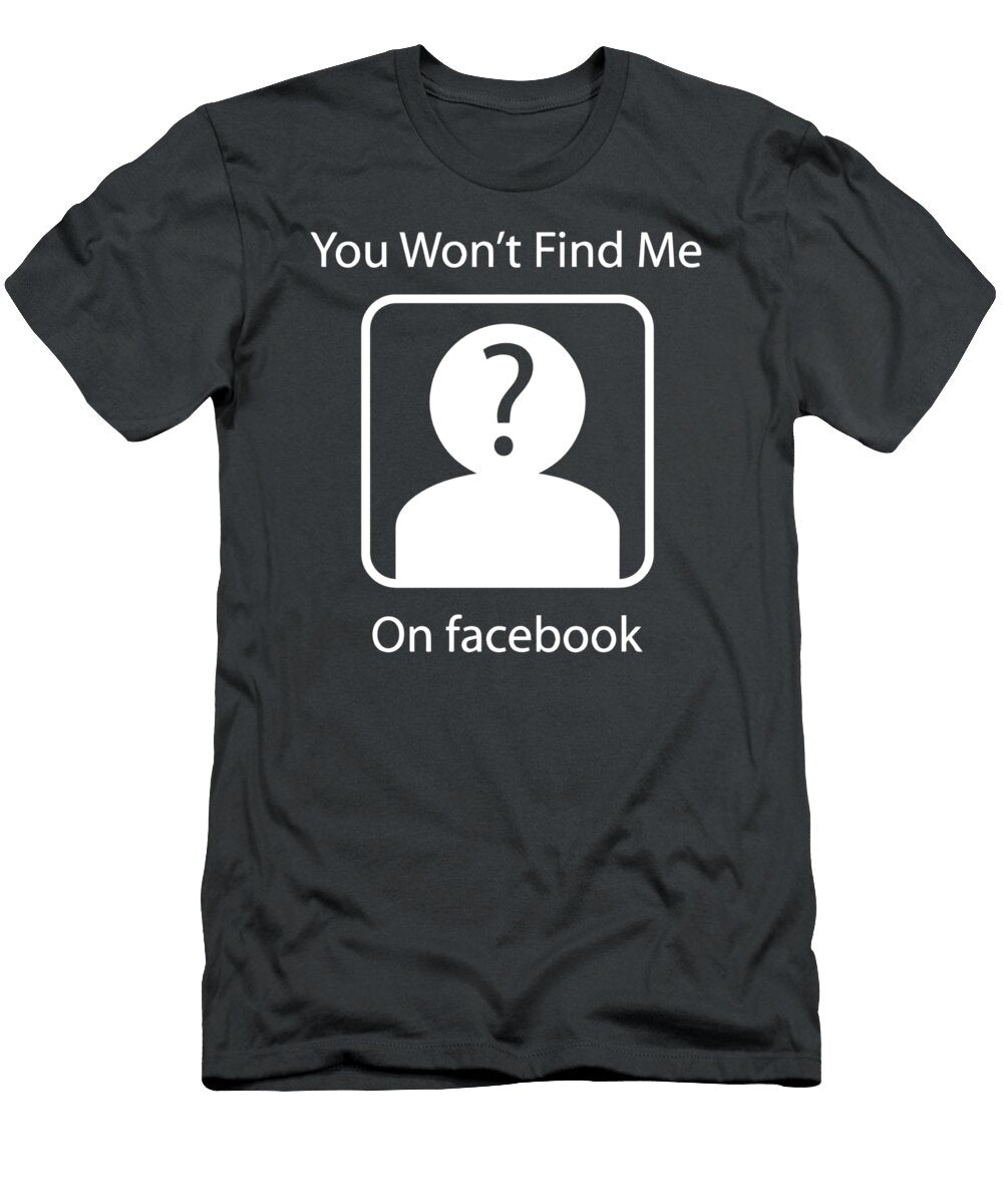 You Wont Find Me on Facebook Geeky Mario Balo T-Shirt