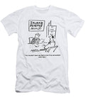 You Wouldnt Dare Say That to Me If My Accountant Were Here John Morris T-Shirt