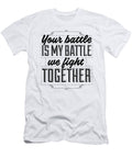 Your Battle Is My Battle We Fight Together Jacob Zelazny T-Shirt