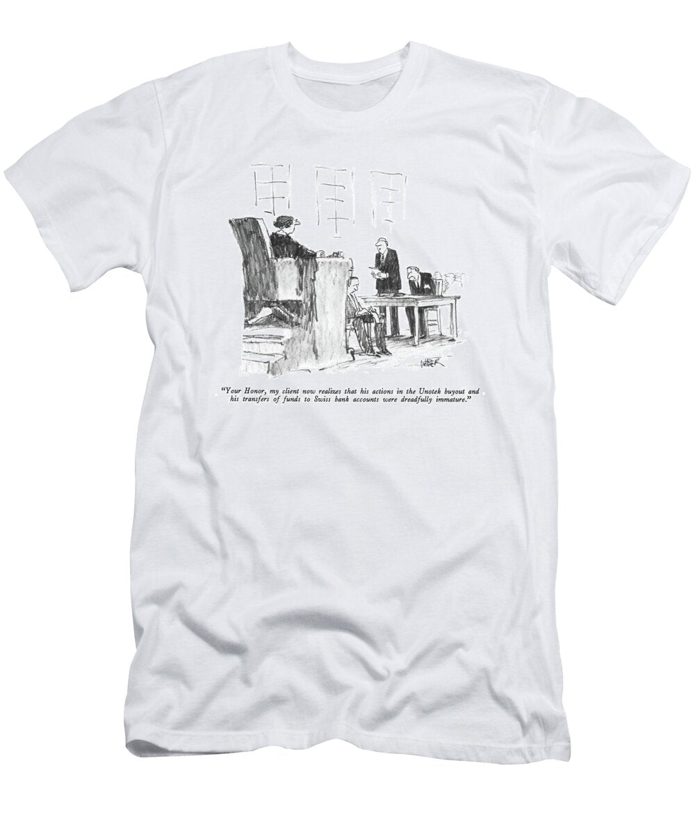 Your Honor My Client Now Realizes That Robert Weber T-Shirt