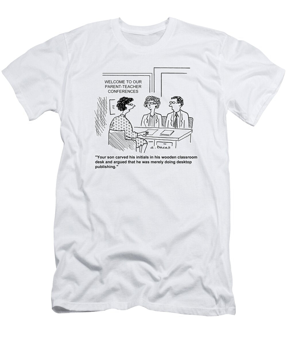 Your Son Carved His Initials in His Wooden Classroom Desk Aaron Bacall No Index T-Shirt