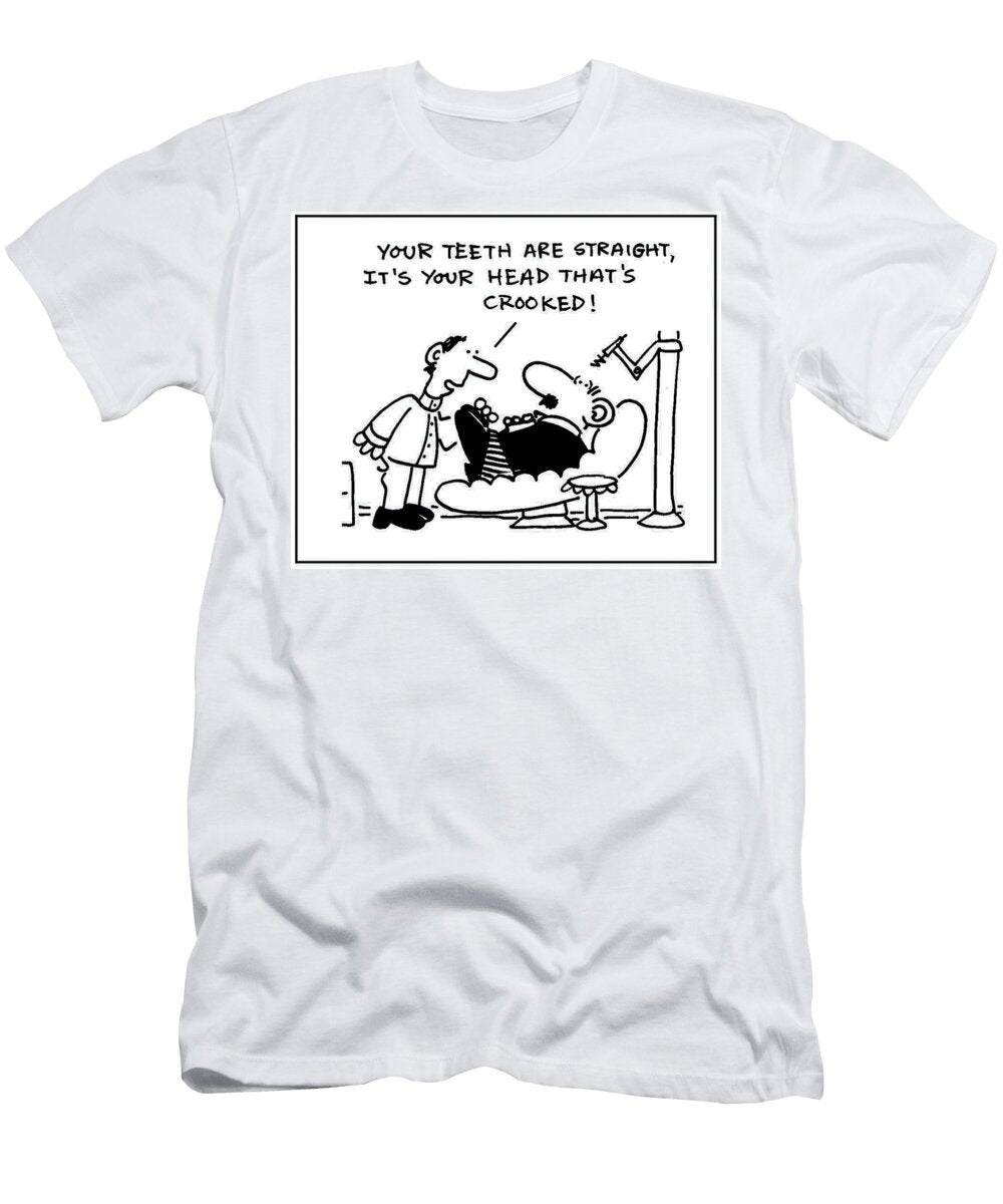Your Teeth Are Straight Its You Head Thats Crooked Mike Flanagan T-Shirt