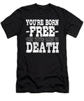 Youre Born Free Then Youre Taxed Jacob Zelazny T-Shirt