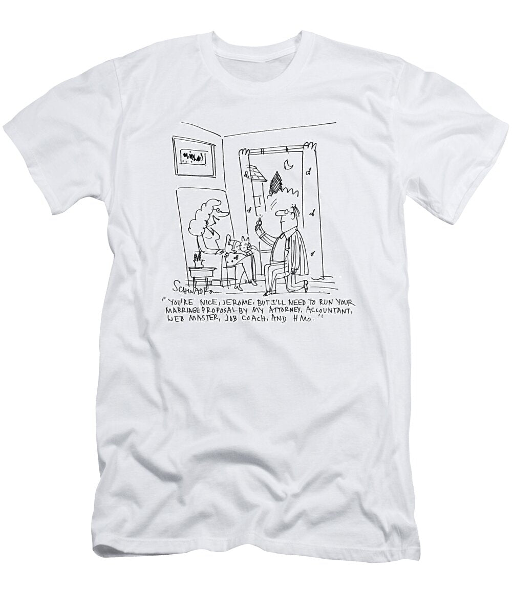 Youre Nice But Ill Need to Run Your Proposal By Harley Schwadron No Index T-Shirt