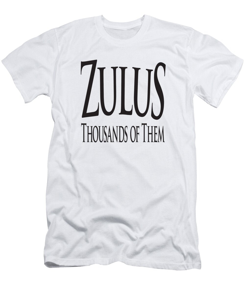 Zulus Thousands of Them Tom Hill T-Shirt